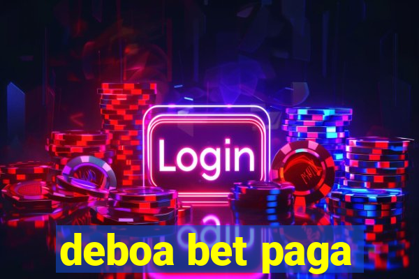 deboa bet paga